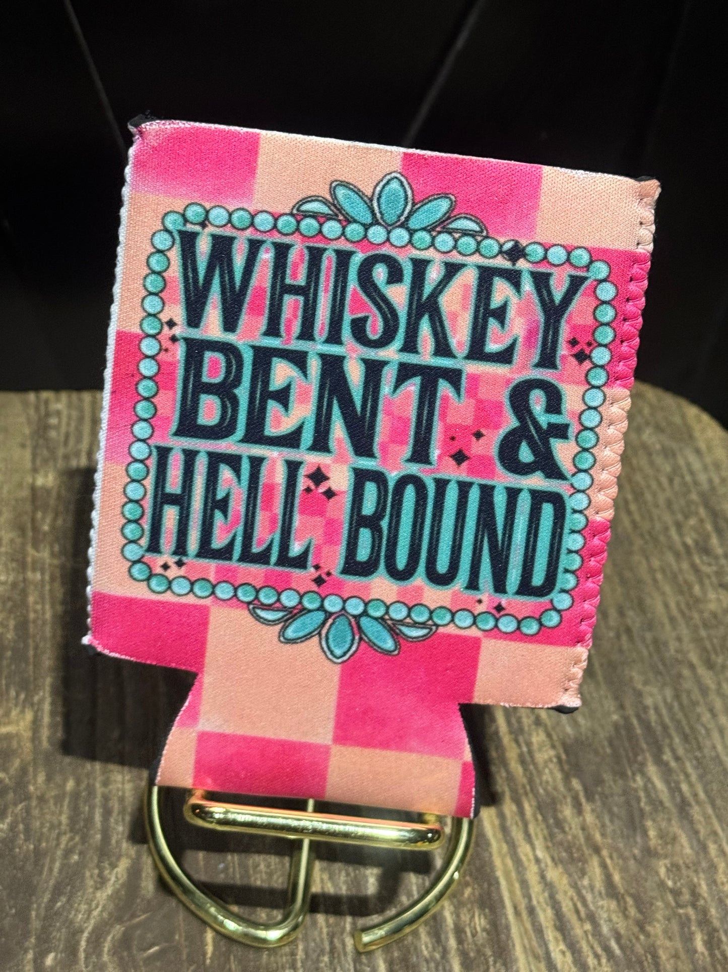 Whiskey Bent Hell Bound | 12 oz Can Koozie