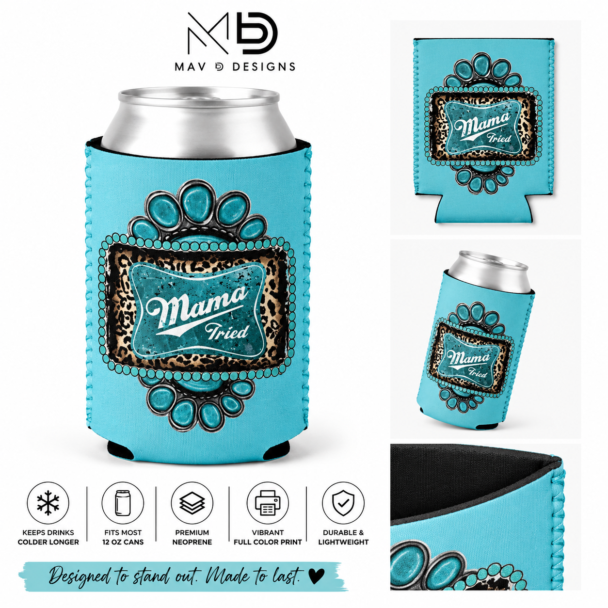Turquoise Mama Tried | 12 oz Can Koozie
