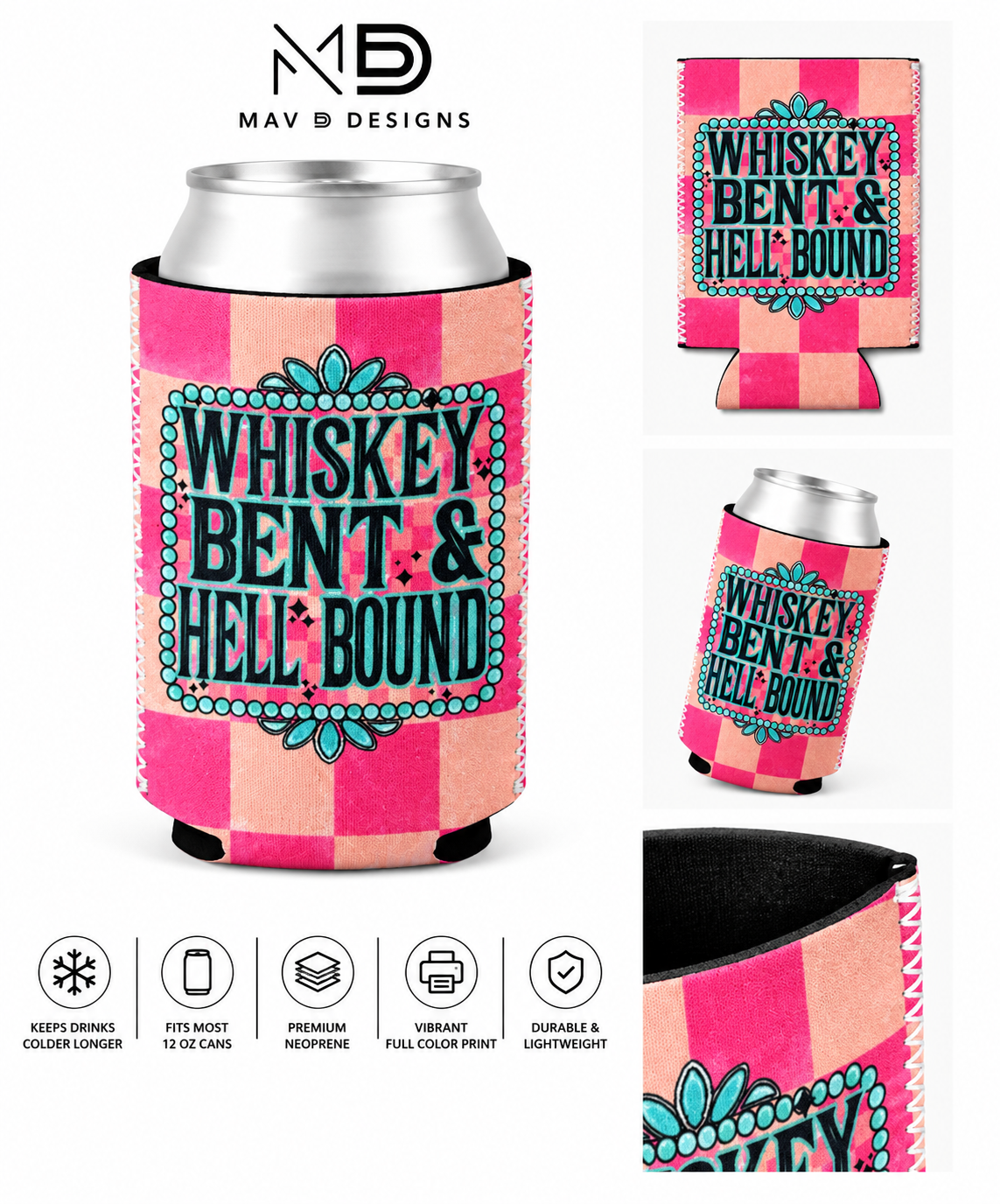 Whiskey Bent Hell Bound | 12 oz Can Koozie