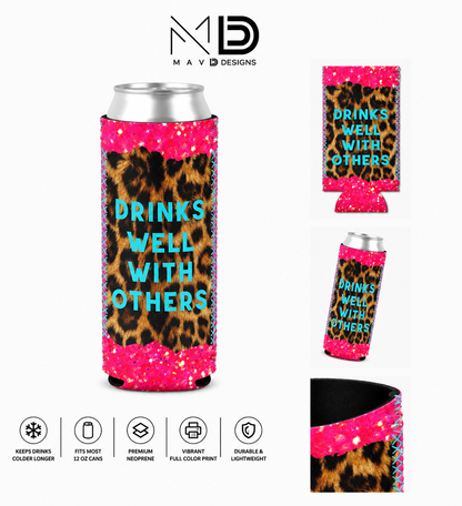 Drinks Well WIth Others | 12 oz Tall Skinny Can Koozie