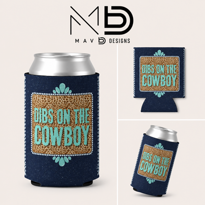 Dibs On The Cowboy | 12 oz Can Koozie