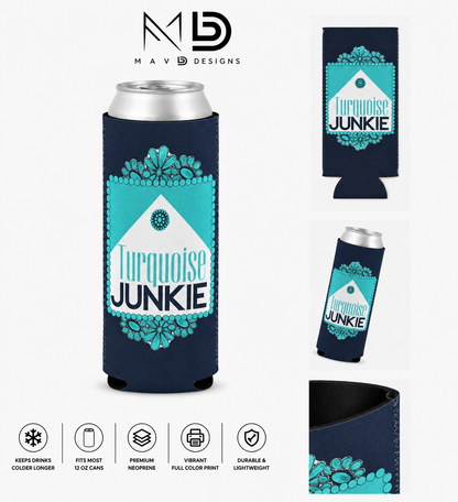 Turquoise Junkie | 12 oz Tall Skinny Can Koozie
