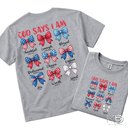 God Says I Am Patriotic Christian Shirt | Faith Bow Graphic Tee | Blessed & Loved USA Shirt