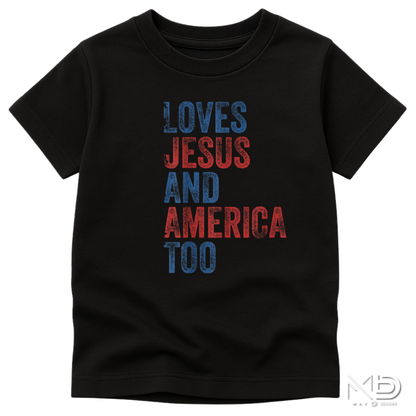 Loves Jesus and America Too Shirt | Patriotic Christian Graphic Tee | Faith & Freedom USA Shirt