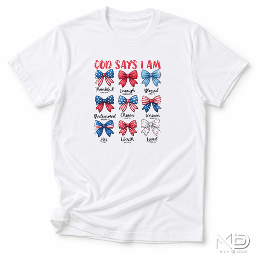God Says I Am Patriotic Christian Shirt | Faith Bow Graphic Tee | Blessed & Loved USA Shirt