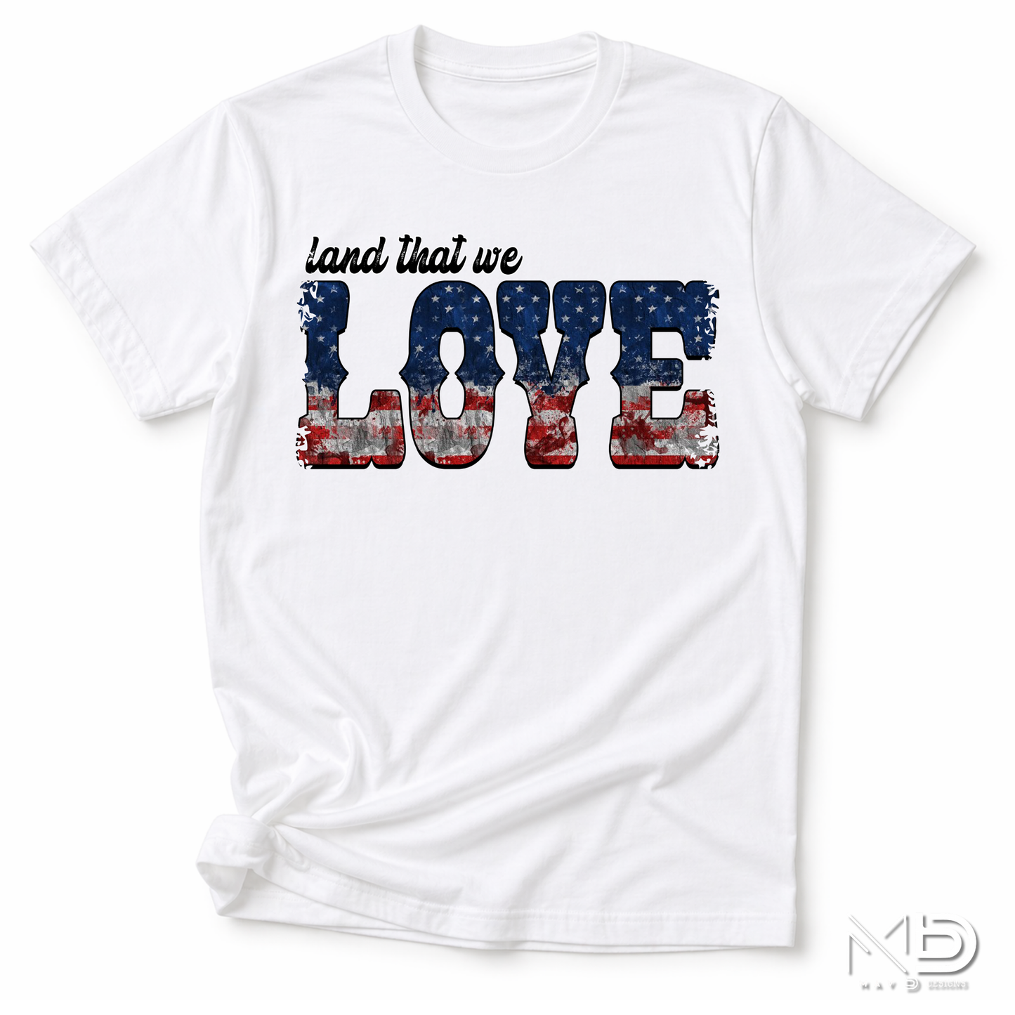 Land That We Love Patriotic Shirt | Vintage American Flag Graphic Tee | USA Pride Fourth of July T-Shirt