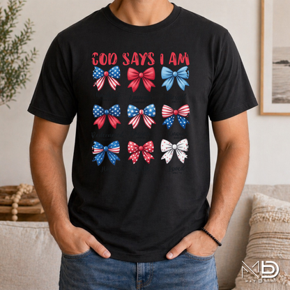 God Says I Am Patriotic Christian Shirt | Faith Bow Graphic Tee | Blessed & Loved USA Shirt