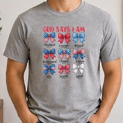 God Says I Am Patriotic Christian Shirt | Faith Bow Graphic Tee | Blessed & Loved USA Shirt