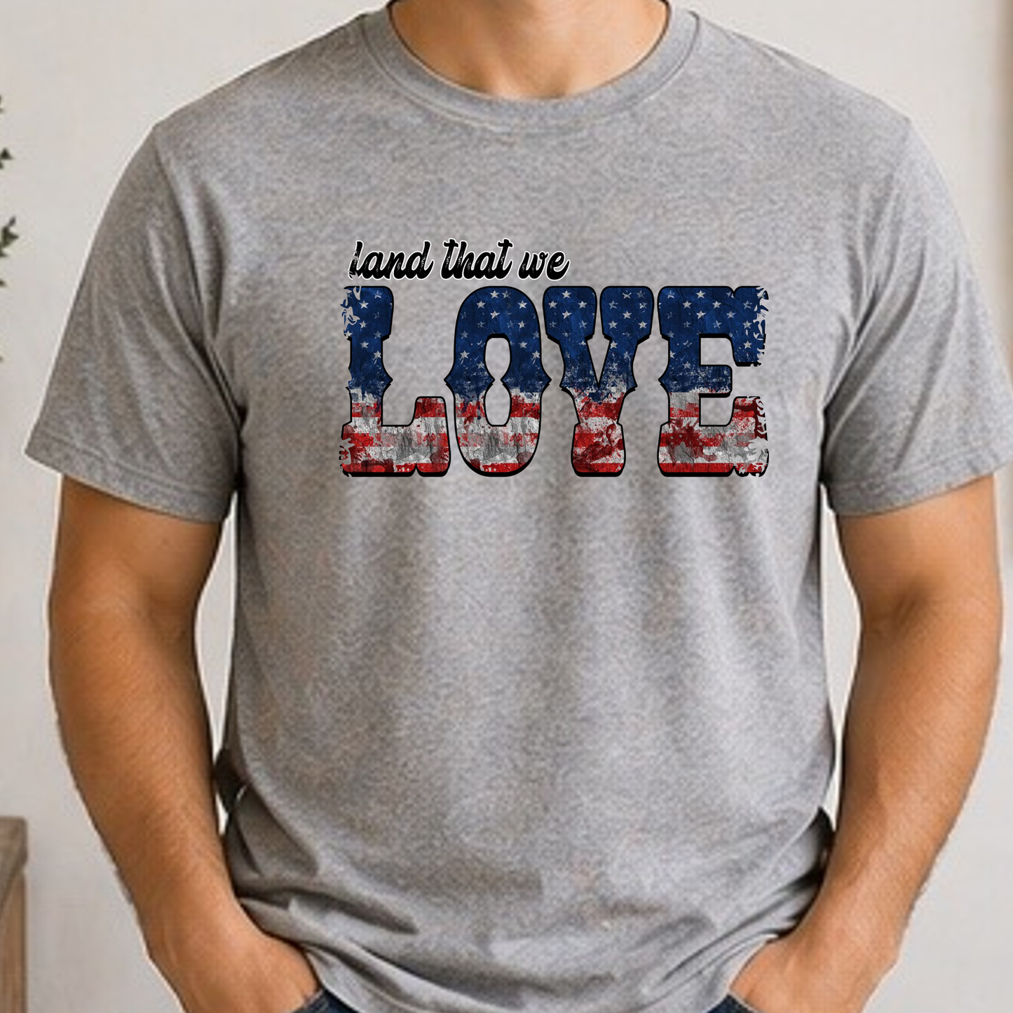 Land That We Love Patriotic Shirt | Vintage American Flag Graphic Tee | USA Pride Fourth of July T-Shirt
