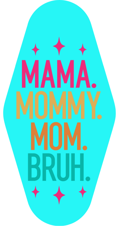 Motel Keychains - Mom Themed (Many Options)