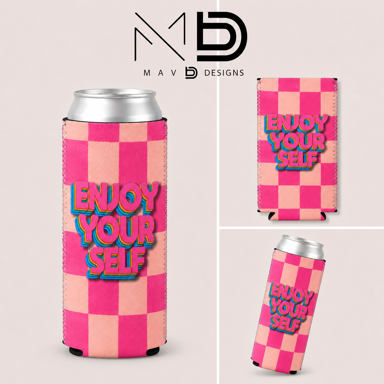 Enjoy Yourself | 12 oz Tall Skinny Can Koozie