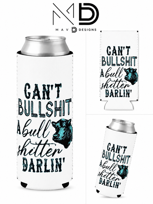 Can’t BS a BS’er | 12 oz Tall Skinny Can Koozie