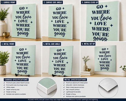 “Go Where You Love” Metal & Canvas Print – Minimalist Inspirational Wall Art