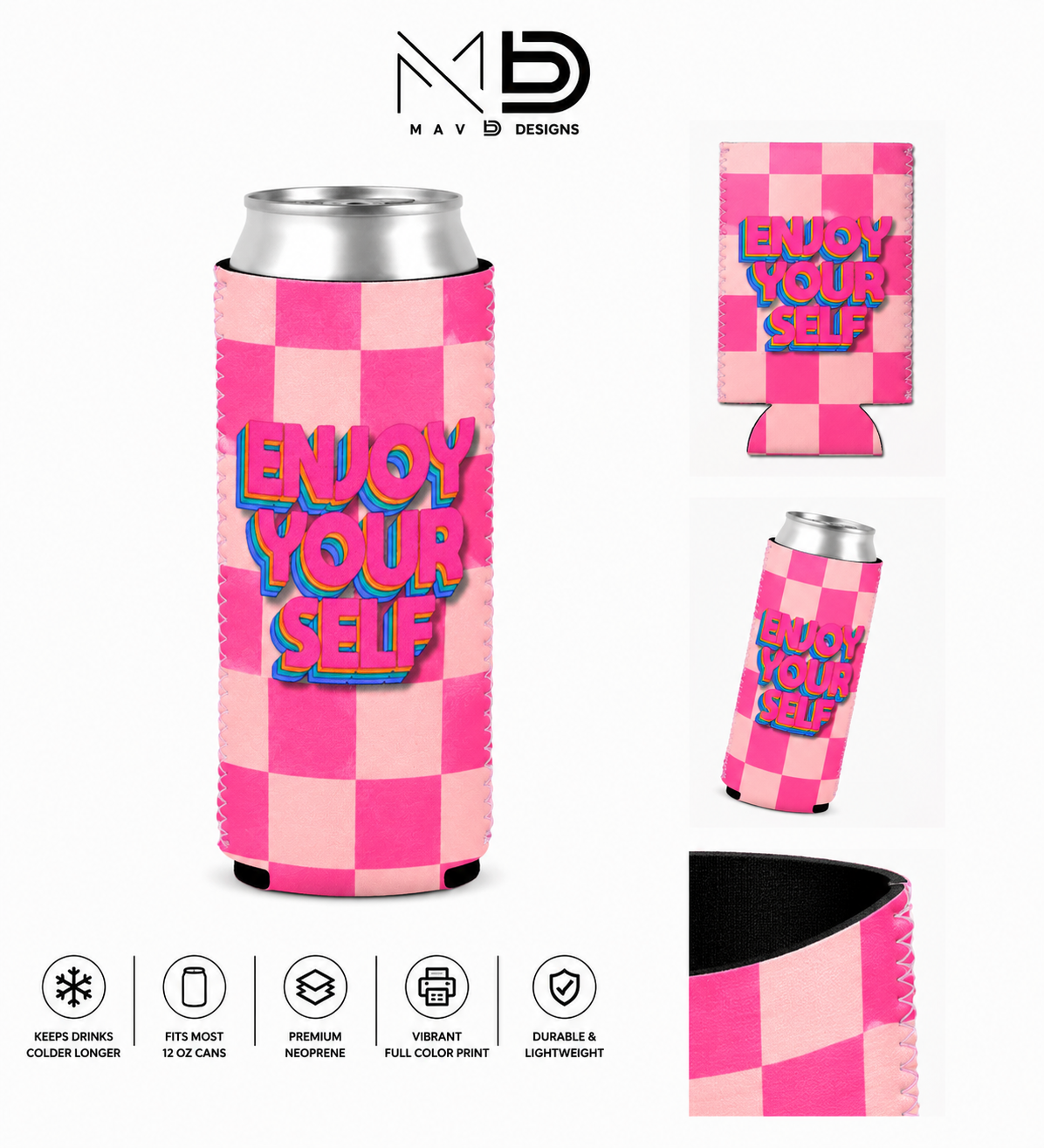Enjoy Yourself | 12 oz Tall Skinny Can Koozie