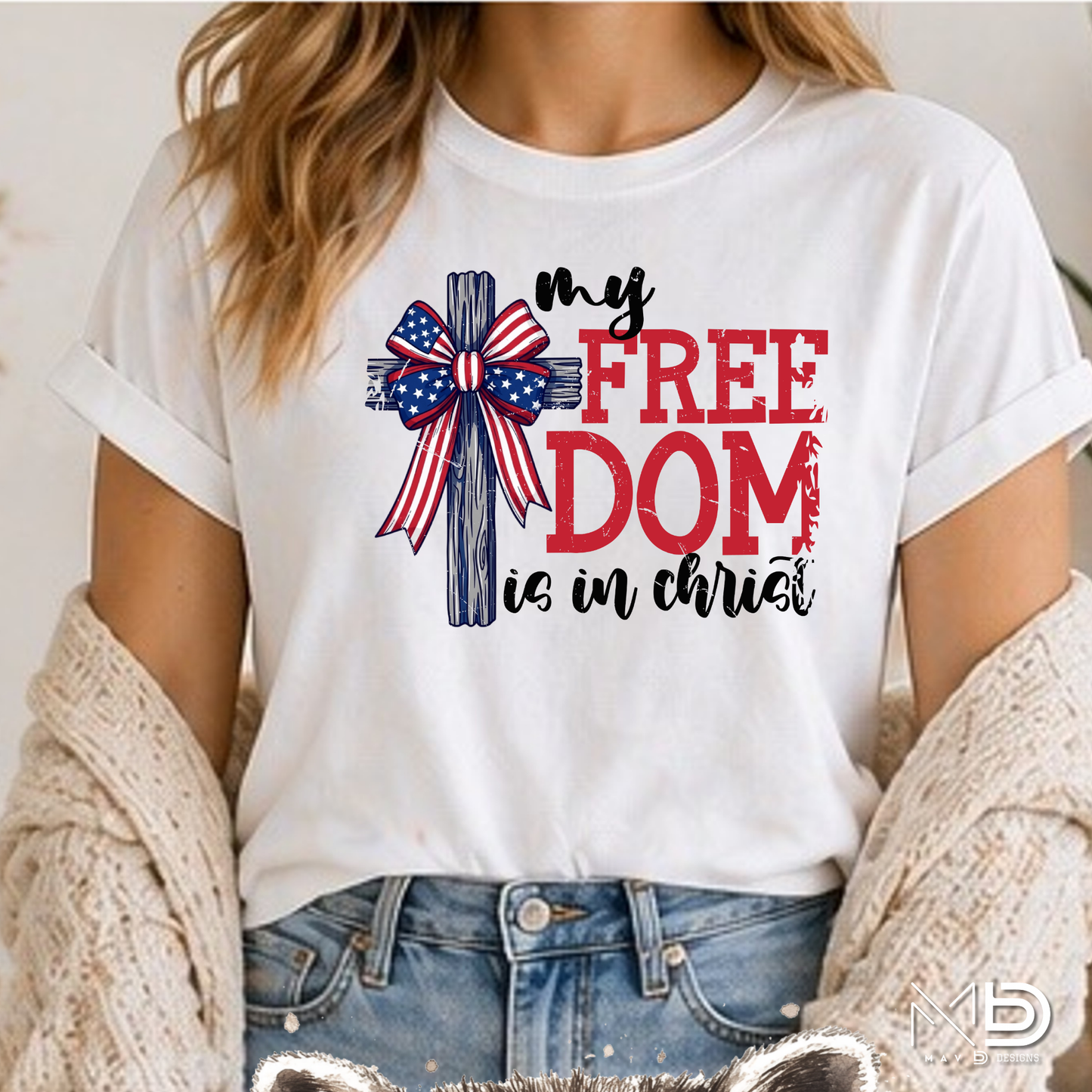 My Freedom Is In Christ Patriotic Shirt | Christian Fourth of July Tee | Faith and Freedom Cross Shirt | Americana Christian Graphic T-Shirt