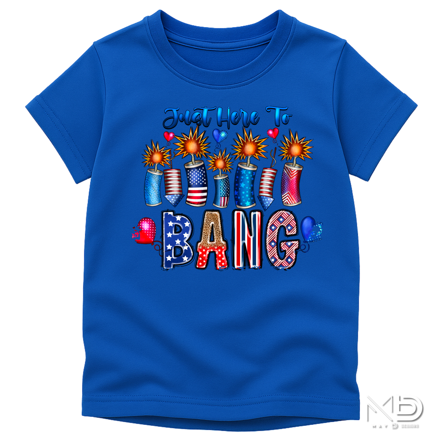 Just Here To Bang Shirt | Funny 4th of July Tee | Patriotic Fireworks Graphic T-Shirt | Independence Day Party Shirt