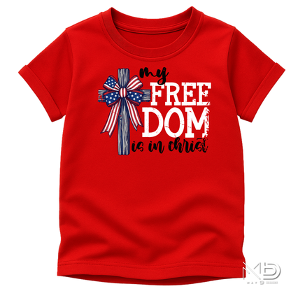 My Freedom Is In Christ Patriotic Shirt | Christian Fourth of July Tee | Faith and Freedom Cross Shirt | Americana Christian Graphic T-Shirt