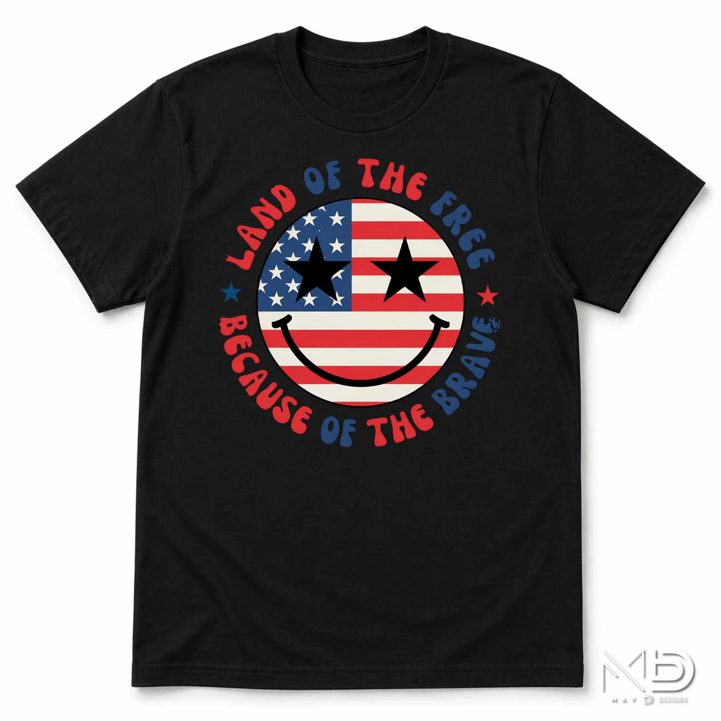 Land of the Free Because of the Braves Patriotic Smiley Face Shirt | American Flag Happy Face Tee | Fourth of July Graphic T-Shirt | USA Independence Day Shirt