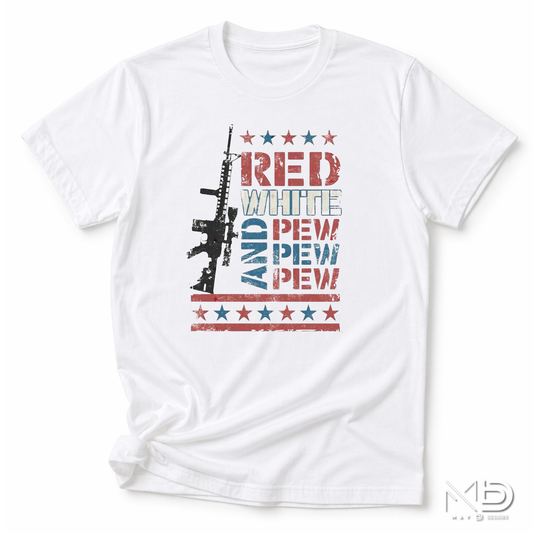 Red White & Pew Pew Shirt | Funny Patriotic Graphic Tee