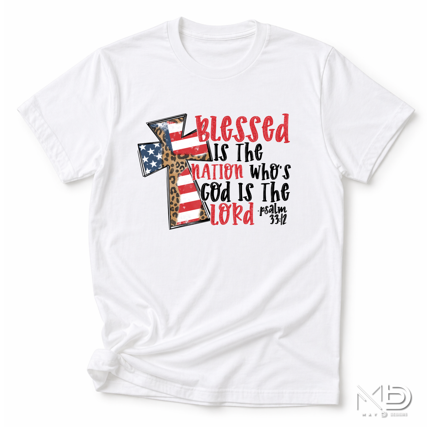 Blessed Is the Nation Patriotic Christian Shirt | Psalm 33:12 Faith Tee