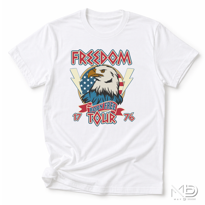 Freedom Born Free Tour 1776 Shirt | Patriotic Eagle Fourth of July Tee | Vintage America Graphic T-Shirt