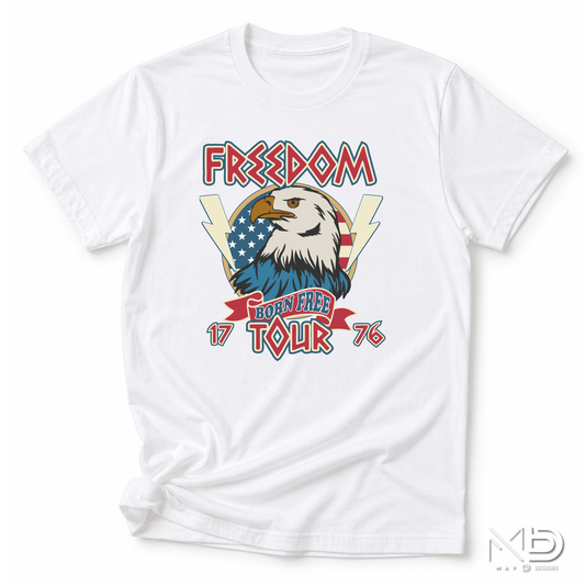 Freedom Born Free Tour 1776 Shirt | Patriotic Eagle Fourth of July Tee | Vintage America Graphic T-Shirt