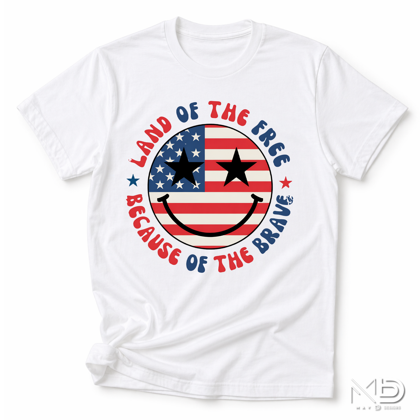 Land of the Free Because of the Braves Patriotic Smiley Face Shirt | American Flag Happy Face Tee | Fourth of July Graphic T-Shirt | USA Independence Day Shirt
