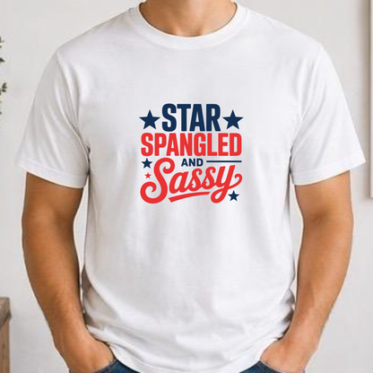 Star Spangled and Sassy Shirt | Funny Patriotic Women’s Tee | Fourth of July Graphic T-Shirt