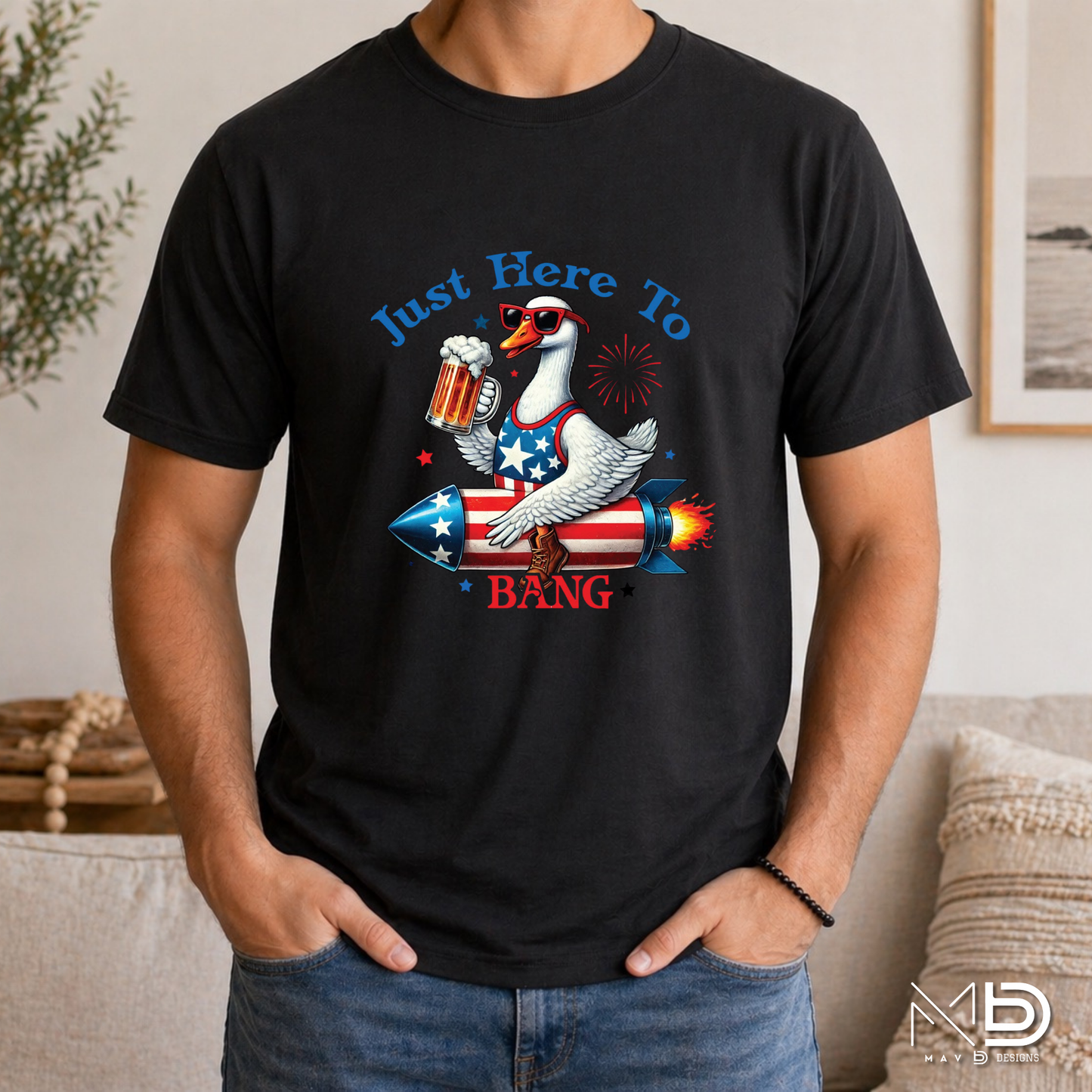 Just Here To Bang Goose Shirt | Funny Patriotic Fourth of July Tee
