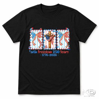 Faith Freedom 250 Years Shirt | Patriotic Christian 1776-2026 Tee | America 250th Anniversary Shirt