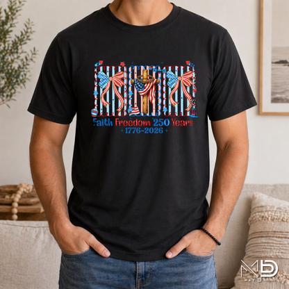 Faith Freedom 250 Years Shirt | Patriotic Christian 1776-2026 Tee | America 250th Anniversary Shirt
