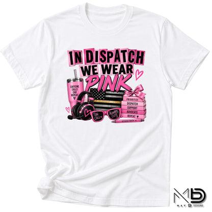 In Dispatch We Wear Pink 2 | 911 Dispatcher Breast Cancer Awareness Shirt | Telecommunicator Shirt | Breast Cancer Shirt