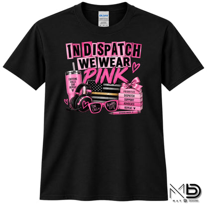 In Dispatch We Wear Pink 2 | 911 Dispatcher Breast Cancer Awareness Shirt | Telecommunicator Shirt | Breast Cancer Shirt