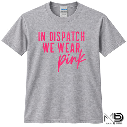 In Dispatch We Wear Pink | 911 Dispatcher Breast Cancer Awareness Shirt | Telecommunicator Shirt | Breast Cancer Shirt