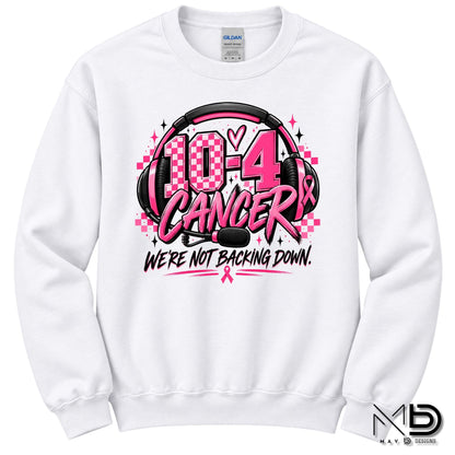10-4 Cancer Were Not Backing Down | 911 Dispatcher Breast Cancer Awareness Shirt | Telecommunicator Shirt | Breast Cancer Shirt
