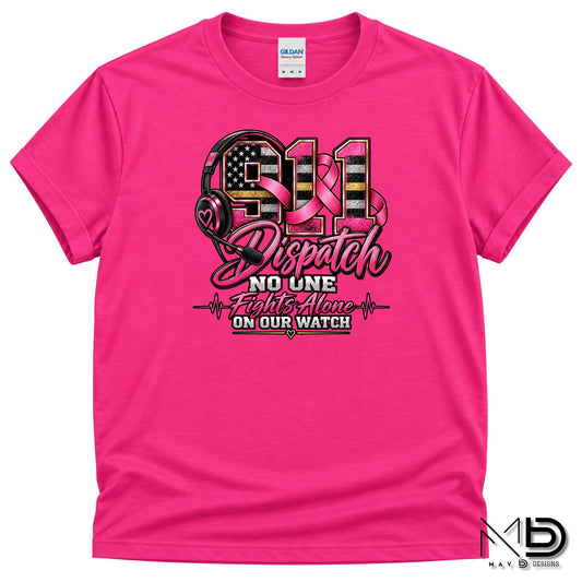 No One Fights Alone On Our Watch | 911 Dispatcher Breast Cancer Awareness Shirt | Telecommunicator Shirt | Breast Cancer Shirt