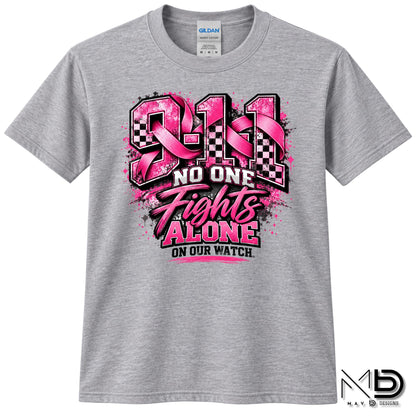 No One Fights Alone On Our Watch 3 | 911 Dispatcher Breast Cancer Awareness Shirt | Telecommunicator Shirt | Breast Cancer Shirt